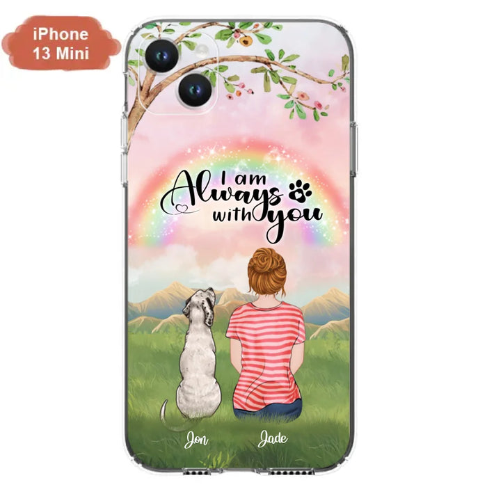 Custom Personalized Dog Mom/Dad Phone Case - Upto 4 Dogs - Best Gift For Dog Lover - I Am Always With You - Case For Iphone Samsung - 5BWJPA