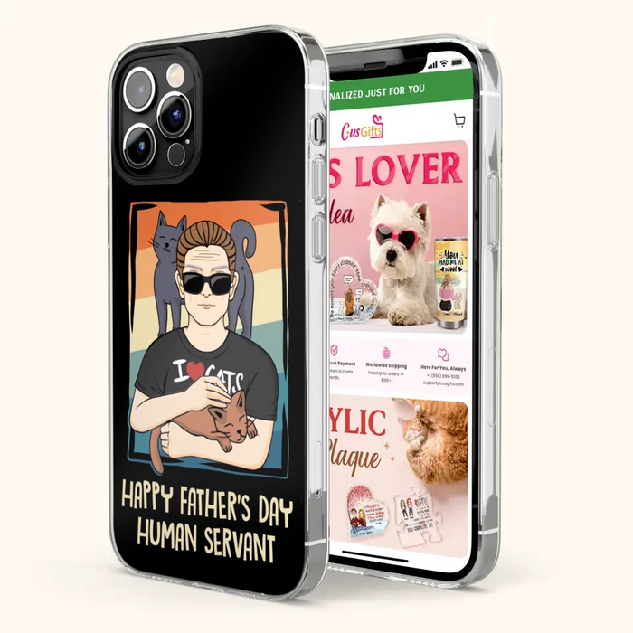 Personalized Cat Mom/ Dad iPhone/ Samsung Case - Gift Idea For Cat Lovers/ Father's Day/ Birthday - Happy Father's Day Human Servant