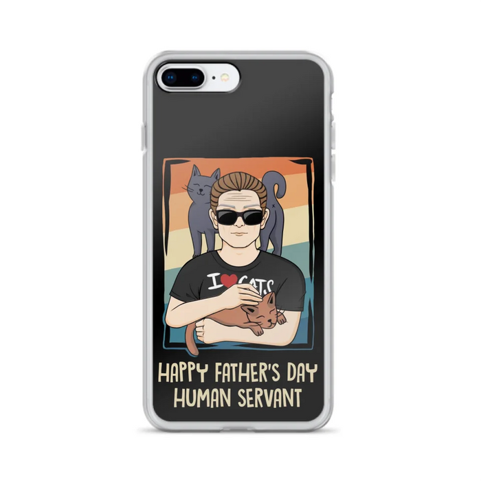 Personalized Cat Mom/ Dad iPhone/ Samsung Case - Gift Idea For Cat Lovers/ Father's Day/ Birthday - Happy Father's Day Human Servant