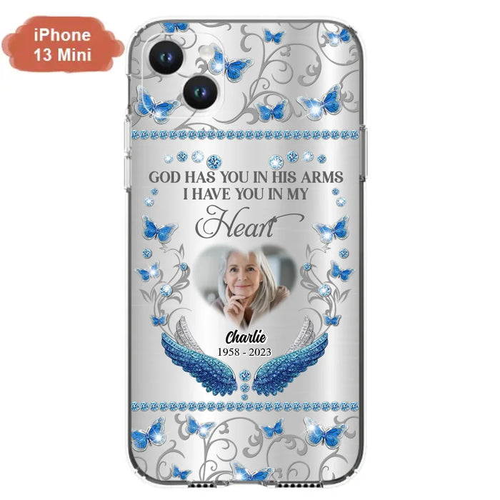 Custom Personalized Memorial Photo Phone Case - Memorial Gift Idea for Mother's Day/Father's Day - God Has You In His Arms I Have You In My Heart - Cases For iPhone/Samsung