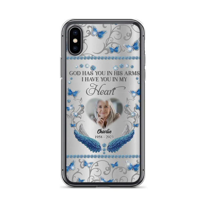 Custom Personalized Memorial Photo Phone Case - Memorial Gift Idea for Mother's Day/Father's Day - God Has You In His Arms I Have You In My Heart - Cases For iPhone/Samsung