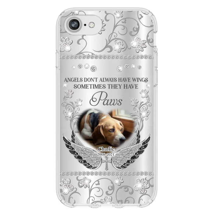 Personalized Memorial Pet iPhone/ Samsung Case - Upload Dog/ Cat Photo - Memorial Gift Idea For Pet Owners - Angels Don't Always Have Wings Sometimes They Have Paws