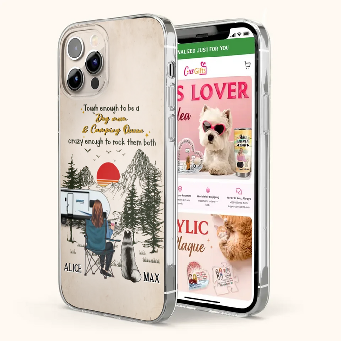 Custom Personalized Dog Mom Phone Case - Upto 4 Dogs - Mother's Day Gift Idea Dog/Camping Lovers - Tough Enough To Be A Dog Mom And Camping Queen Crazy Enough To Rock Them Both - Case For iPhone/Samsung