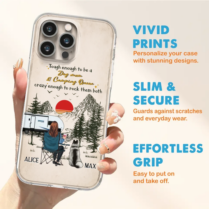 Custom Personalized Dog Mom Phone Case - Upto 4 Dogs - Mother's Day Gift Idea Dog/Camping Lovers - Tough Enough To Be A Dog Mom And Camping Queen Crazy Enough To Rock Them Both - Case For iPhone/Samsung