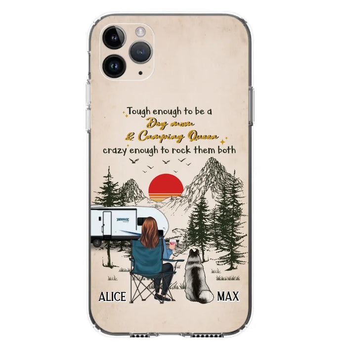 Custom Personalized Dog Mom Phone Case - Upto 4 Dogs - Mother's Day Gift Idea Dog/Camping Lovers - Tough Enough To Be A Dog Mom And Camping Queen Crazy Enough To Rock Them Both - Case For iPhone/Samsung