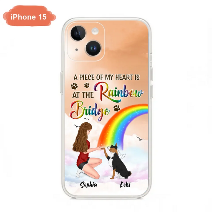 Custom Personalized Dog Mom Phone Case - Memorial Gift Idea for Dog Owners/Mother's Day - A Piece Of My Heart Is At The Rainbow Bridge - Case for iPhone/Samsung