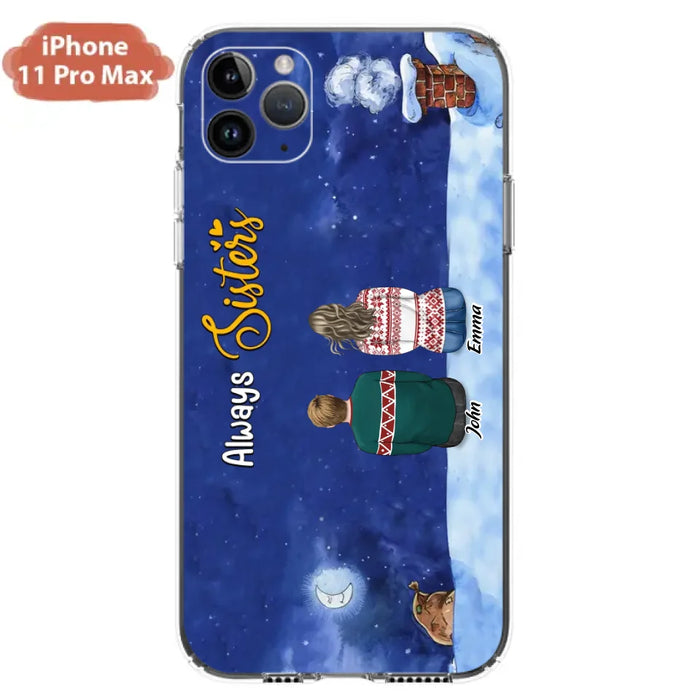 Custom Personalized Christmas Brother & Sister Phone Case - Christmas Gift Idea For Siblings - Upto 12 People - Always Sisters - Case For iPhone And Samsung