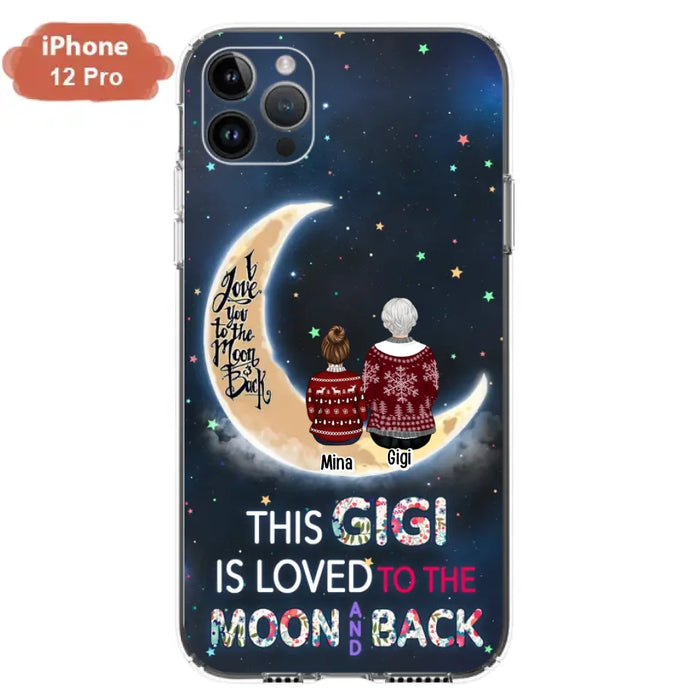 Custom Personalized Grandma Phone Case - Christmas Gift Idea For Grandma - Grandma With Upto 5 Kids - This Gigi Is Loved To The Moon And Back - Case For iPhone And Samsung