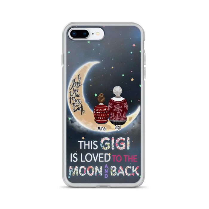 Custom Personalized Grandma Phone Case - Christmas Gift Idea For Grandma - Grandma With Upto 5 Kids - This Gigi Is Loved To The Moon And Back - Case For iPhone And Samsung