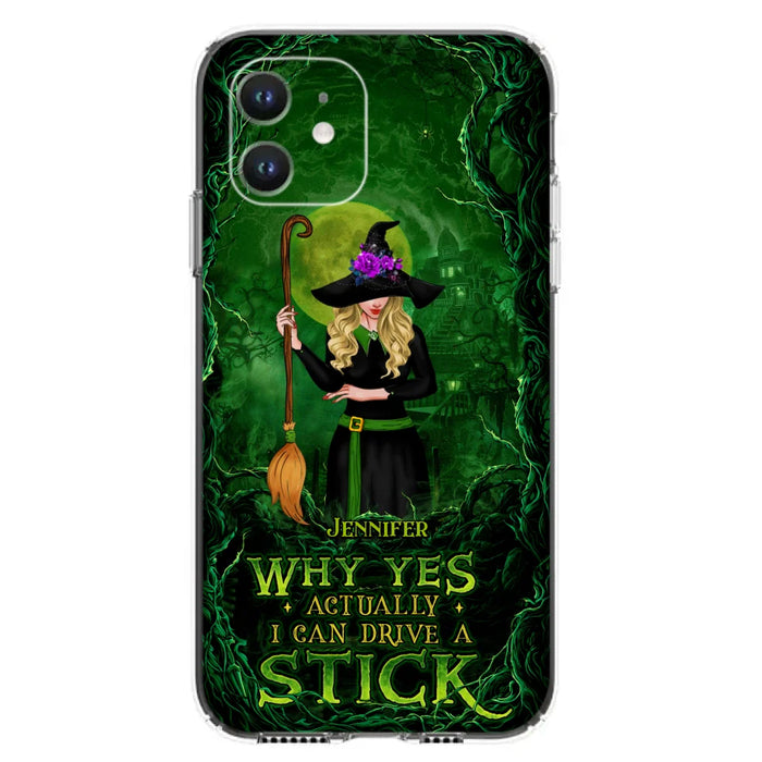 Custom Personalized Witch Phone Case for iPhone/ Samsung - Halloween Gift Idea - Why Yes Actually I Can Drive A Stick