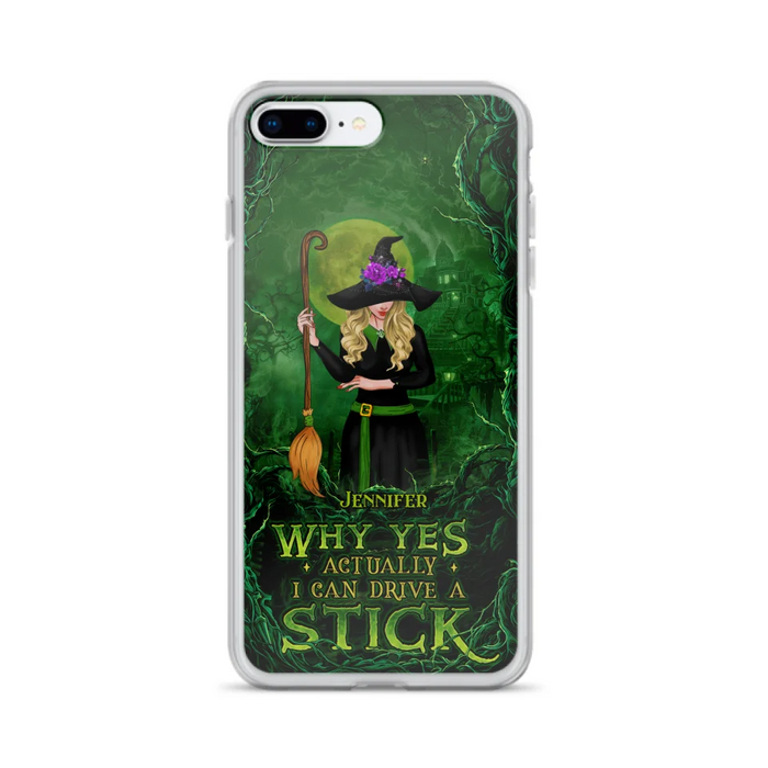 Custom Personalized Witch Phone Case for iPhone/ Samsung - Halloween Gift Idea - Why Yes Actually I Can Drive A Stick