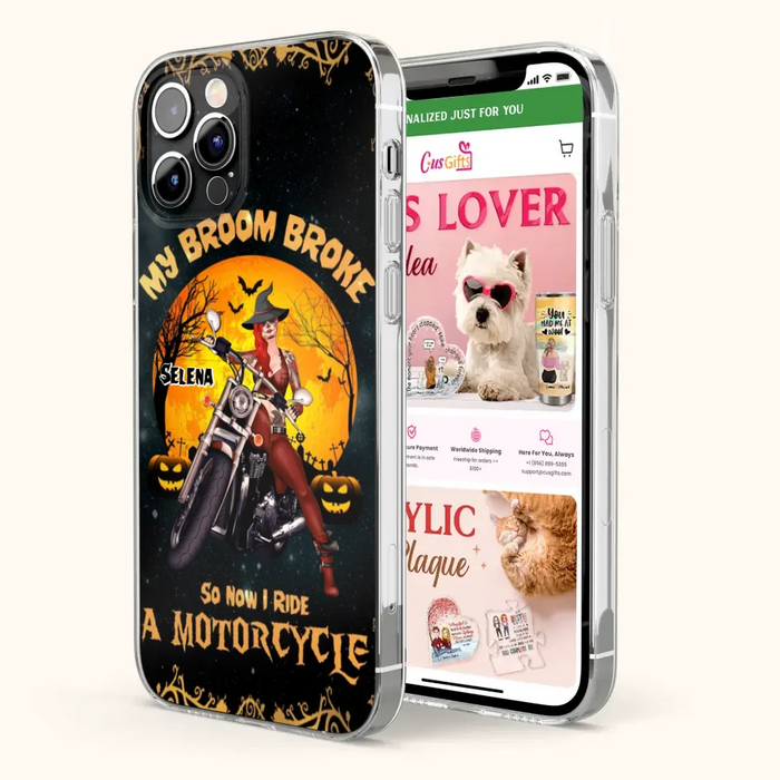 Custom Personalized Witch Phone Case - Upto 4 Dogs - Halloween Gifts For Friends/Dog Lovers  - My Broom Broke So Now I Ride A Motorcycle - Case For iPhone/Samsung