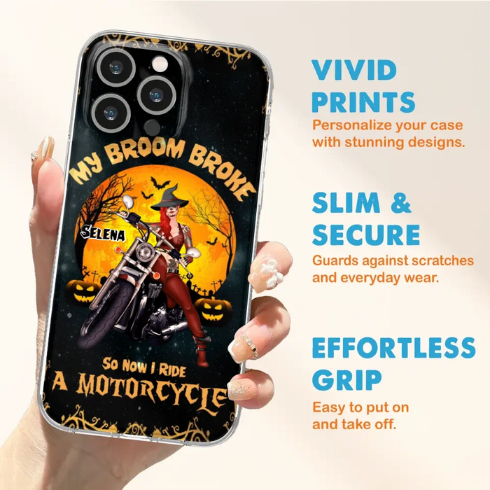 Custom Personalized Witch Phone Case - Upto 4 Dogs - Halloween Gifts For Friends/Dog Lovers  - My Broom Broke So Now I Ride A Motorcycle - Case For iPhone/Samsung