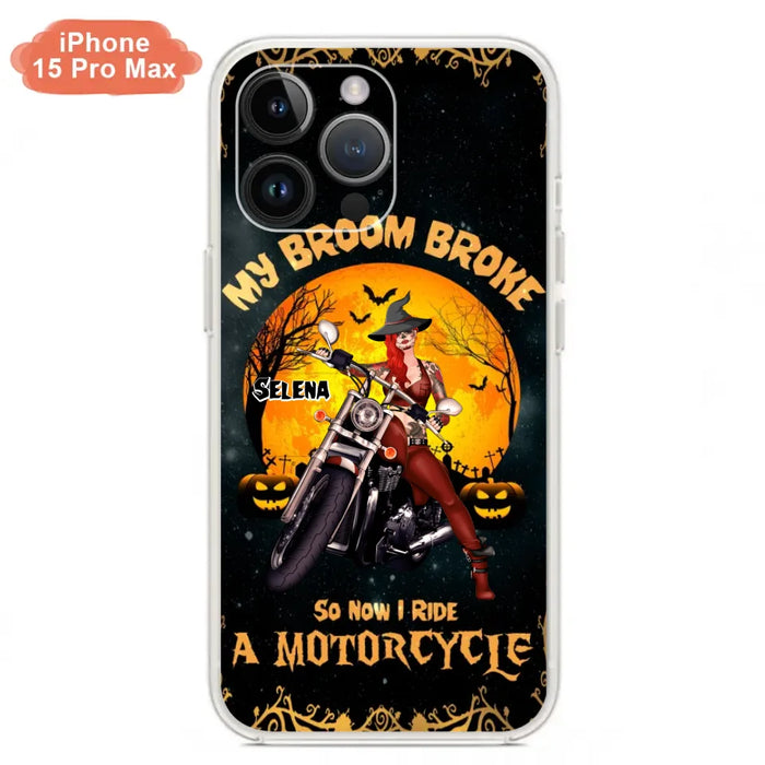 Custom Personalized Witch Phone Case - Upto 4 Dogs - Halloween Gifts For Friends/Dog Lovers  - My Broom Broke So Now I Ride A Motorcycle - Case For iPhone/Samsung