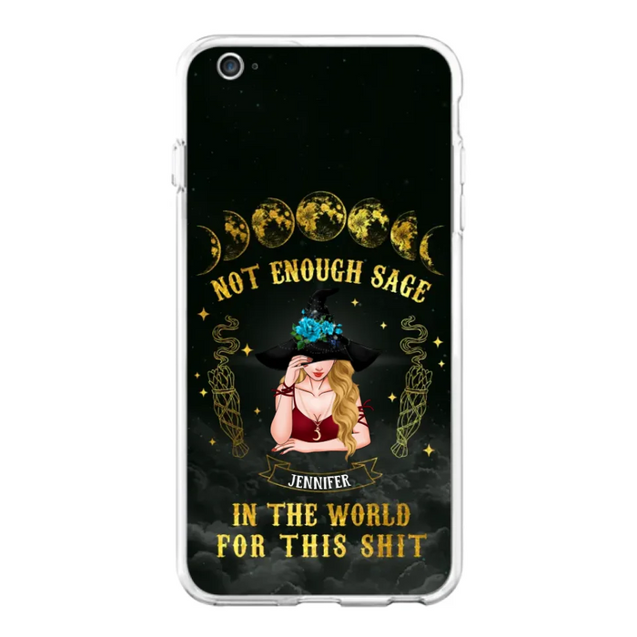 Custom Personalized Witch Phone Case - Gift For Halloween/Witch - Not Enough Sage In The World - Case for iPhone/Samsung