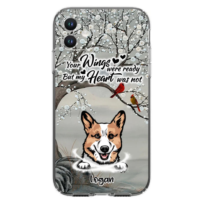 Custom Personalized Memorial Dog Cat Phone Case - Upto 3 Pets - Best Gift For Dog/ Cat Lover - Your Wings Were Ready But My Heart Was Not - Case For iPhone And Samsung