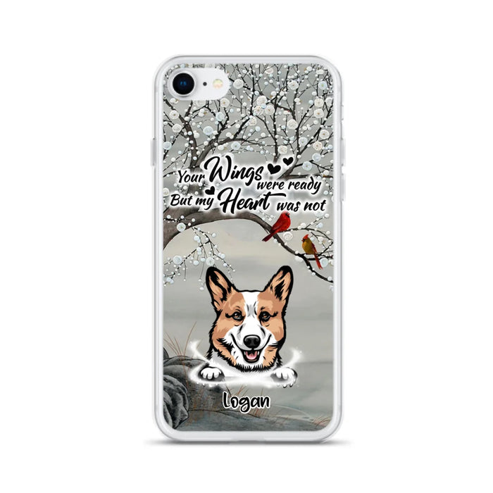 Custom Personalized Memorial Dog Cat Phone Case - Upto 3 Pets - Best Gift For Dog/ Cat Lover - Your Wings Were Ready But My Heart Was Not - Case For iPhone And Samsung