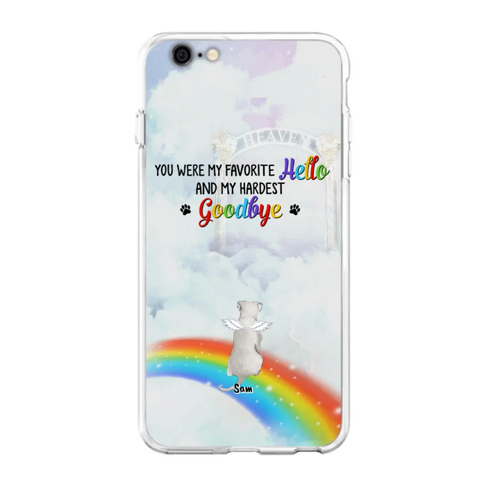 Custom Personalized Memorial Pets At Rainbow Bridge Phone Case - Upto 5 Pets - Memorial Gift For Dog Lovers/Cat Lovers - You Were My Favorite Hello
And My Hardest Goodbye - For iPhone And Samsung Phone Case