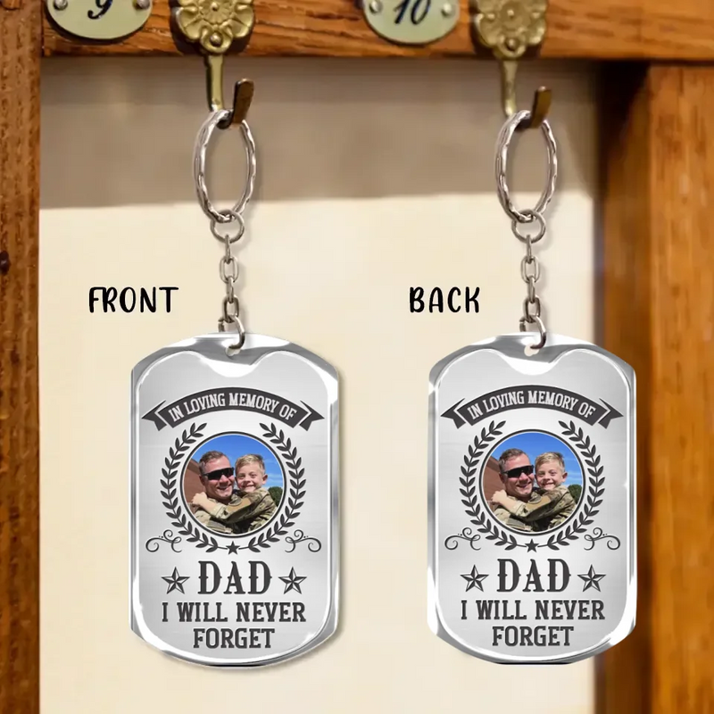 Personalized Memorial Veteran Photo Aluminium Keychain - Gift Idea For Veteran/Father's Day - In Loving Memory Of Dad I Will Never Forget