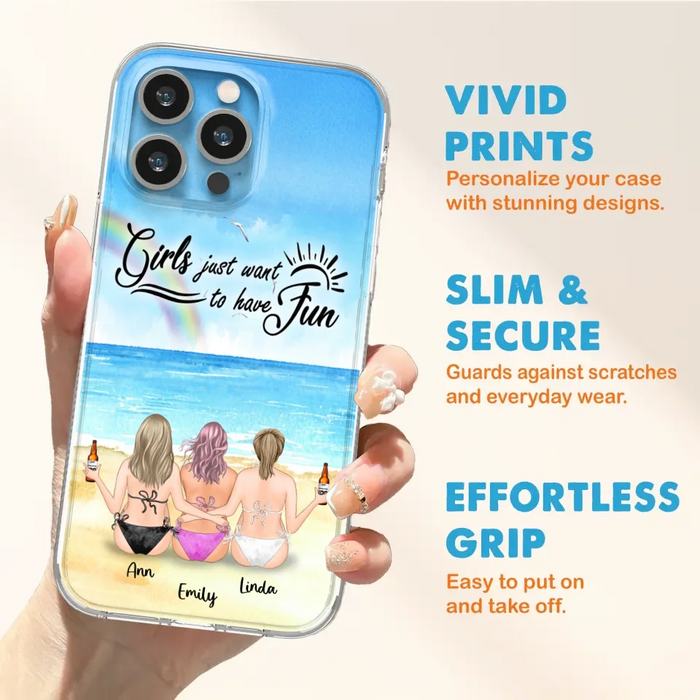 Personalized Best Friends Phone Case - Upto 3 Besties - Girls Just Want To Have Fun