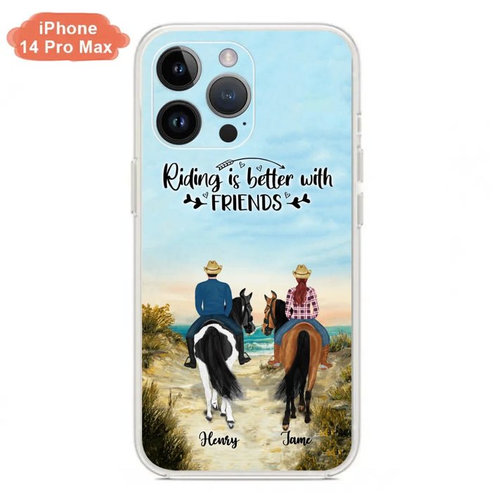 Custom Personalized Friend Riding Horse Phone Case - Best Gift For Horse Love -Riding Is Better With Friends - Case For iPhone And Samsung