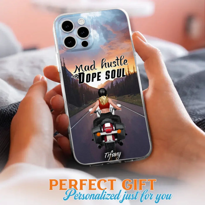 Custom Personalized Motorcycle Girl Phone Case - Best Gift For Bikers - Mad Hustle Dope Soul - Phone Case For iPhone And Samsung - C6O4AR