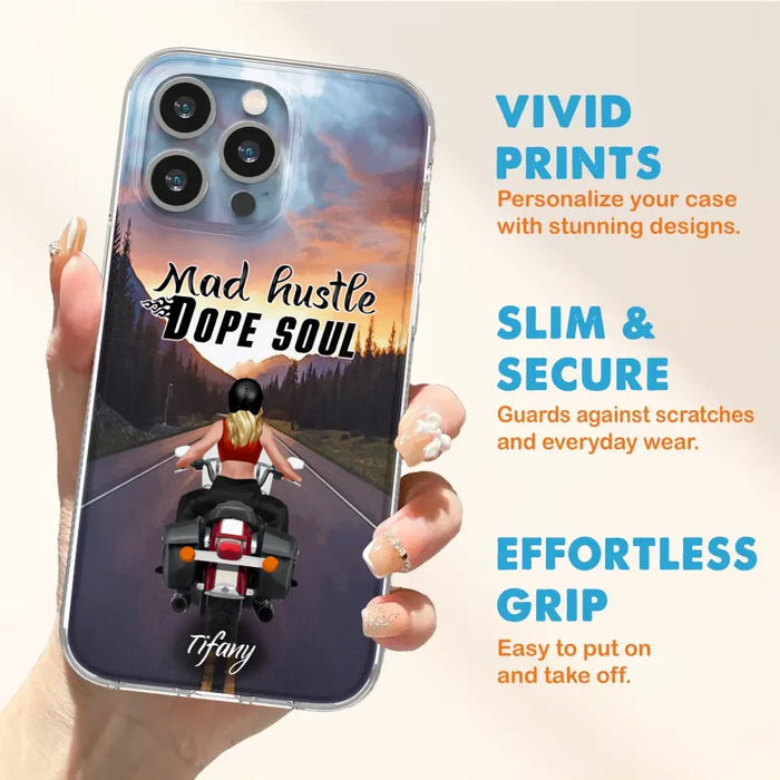 Custom Personalized Motorcycle Girl Phone Case - Best Gift For Bikers - Mad Hustle Dope Soul - Phone Case For iPhone And Samsung - C6O4AR