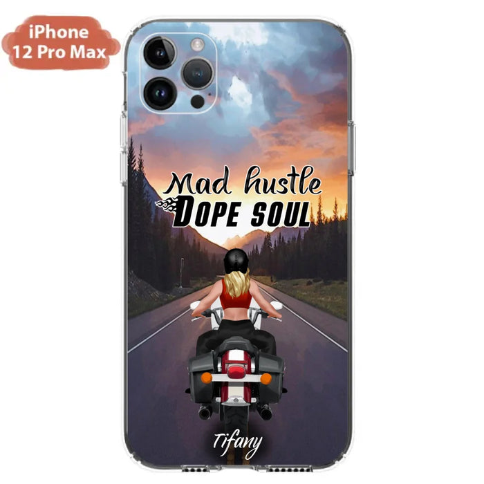 Custom Personalized Motorcycle Girl Phone Case - Best Gift For Bikers - Mad Hustle Dope Soul - Phone Case For iPhone And Samsung - C6O4AR