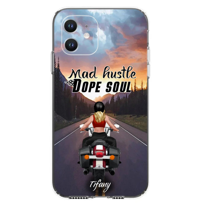 Custom Personalized Motorcycle Girl Phone Case - Best Gift For Bikers - Mad Hustle Dope Soul - Phone Case For iPhone And Samsung - C6O4AR