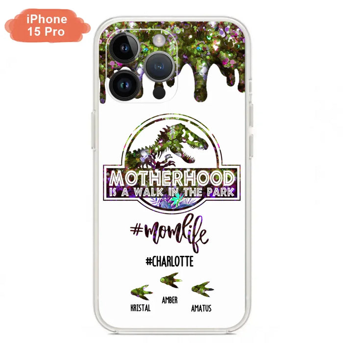 Custom Personalized Mama Dinosaur Phone Case - Best Gift For Mothers - Motherhood Is A Walk In The Park - Phone Case For iPhone And Samsung - 2QCGS1