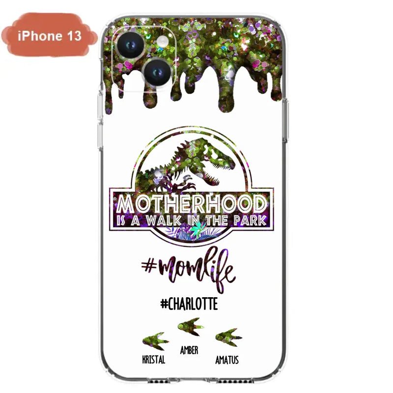 Custom Personalized Mama Dinosaur Phone Case - Best Gift For Mothers - Motherhood Is A Walk In The Park - Phone Case For iPhone And Samsung - 2QCGS1