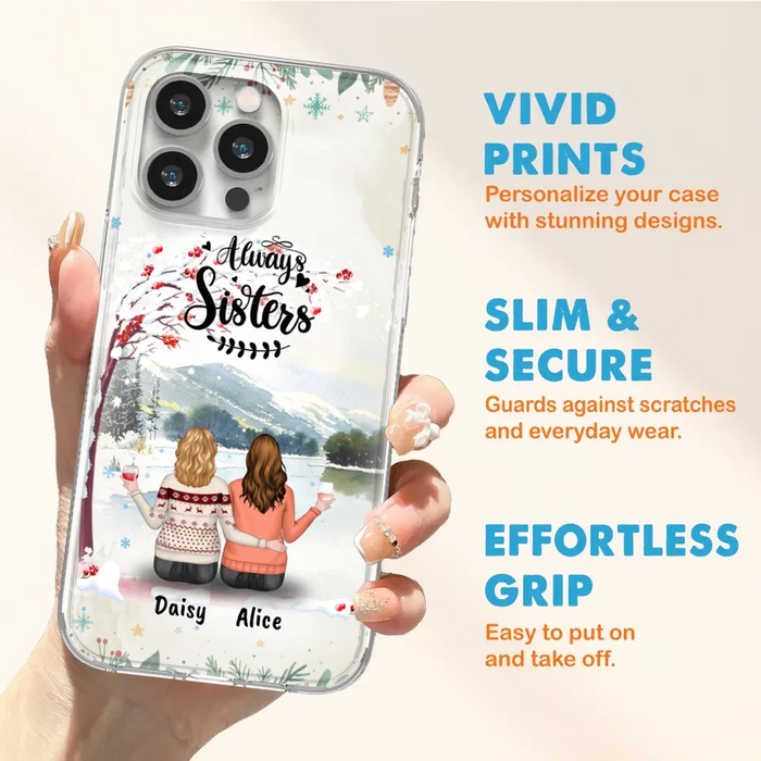 Custom Personalized Sisters Phone Case - Christmas/Autumn/Winter Sisters - Upto 3 Girls - Best Gift For Friends - Phone Case For iPhone And Samsung