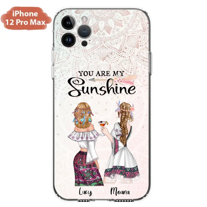 Custom Personalized Bohemian Friends Phone Case - Gift For Best Friends - iPhone & Samsung Case - You Are My Sunshine