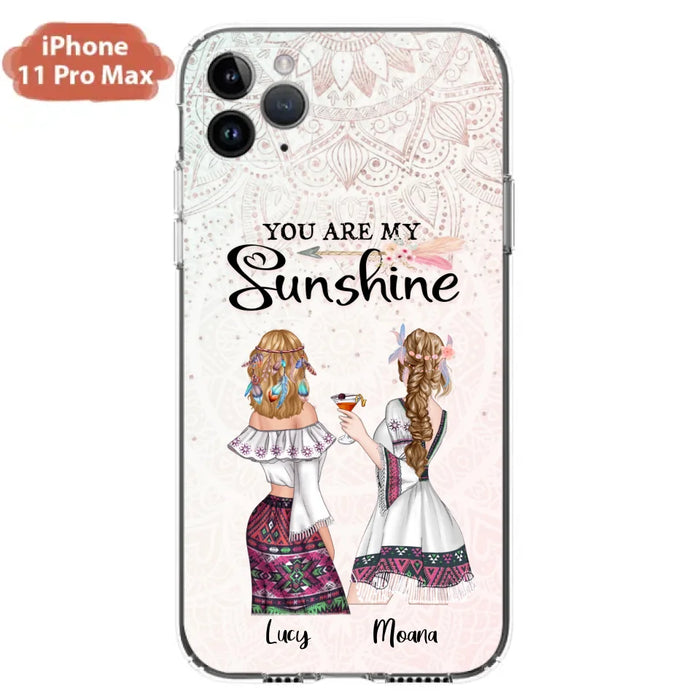 Custom Personalized Bohemian Friends Phone Case - Gift For Best Friends - iPhone & Samsung Case - You Are My Sunshine