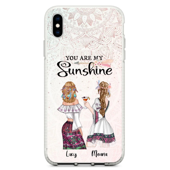 Custom Personalized Bohemian Friends Phone Case - Gift For Best Friends - iPhone & Samsung Case - You Are My Sunshine