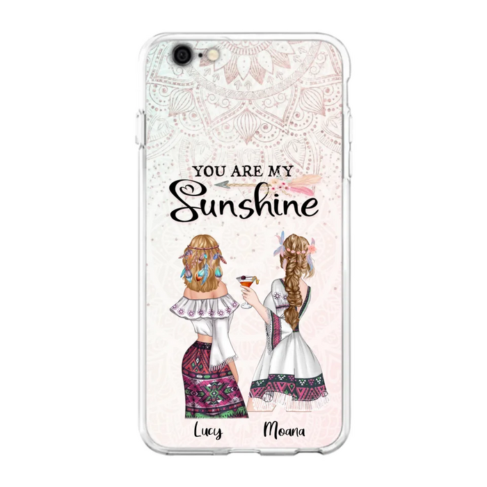 Custom Personalized Bohemian Friends Phone Case - Gift For Best Friends - iPhone & Samsung Case - You Are My Sunshine