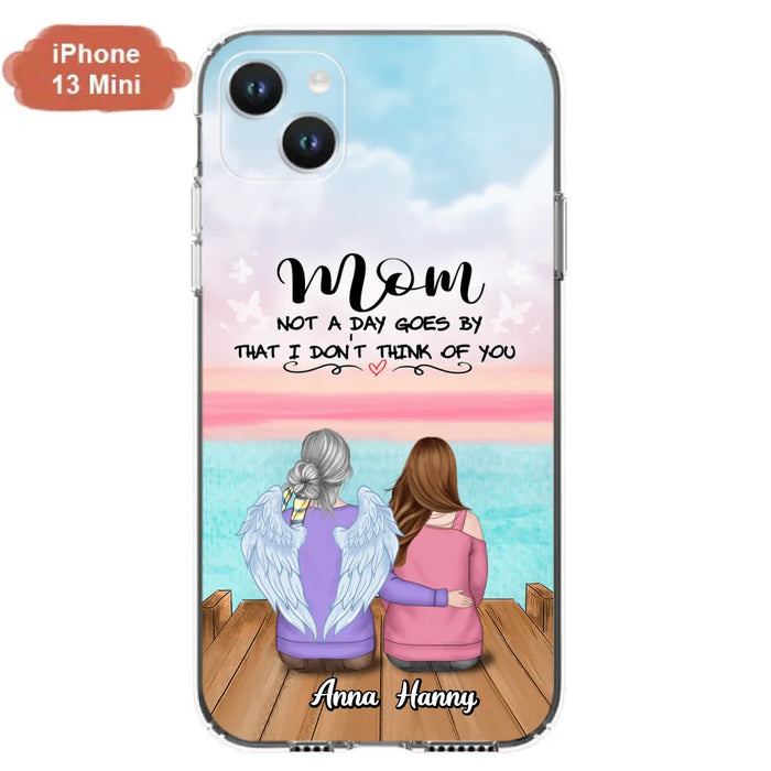 Custom Personalized Memorial Mom/ Dad Phone Case - Memorial Gift Idea - Not A Day Goes By That I Don't Think Of You - Case For iPhone And Samsung