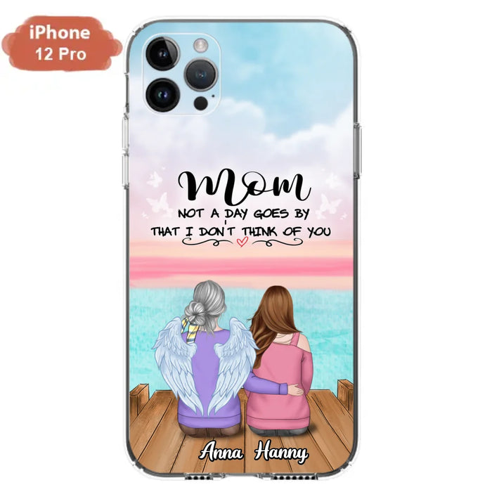 Custom Personalized Memorial Mom/ Dad Phone Case - Memorial Gift Idea - Not A Day Goes By That I Don't Think Of You - Case For iPhone And Samsung