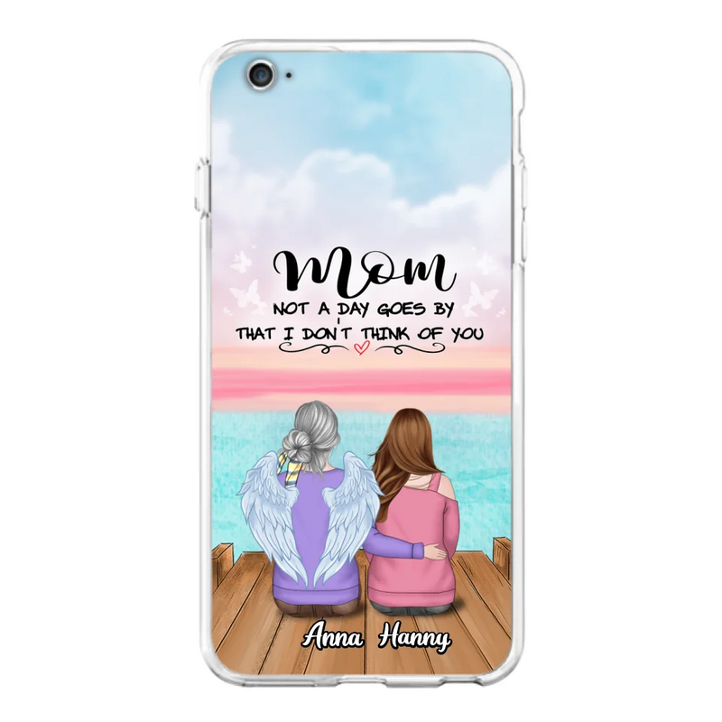 Custom Personalized Memorial Mom/ Dad Phone Case - Memorial Gift Idea - Not A Day Goes By That I Don't Think Of You - Case For iPhone And Samsung