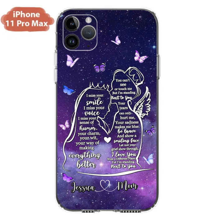 Custom Personalized Memorial Mom Phone Case - Gift Idea For Mom/Daughter - I'm Standing Next To You - Cases For iPhone & Samsung