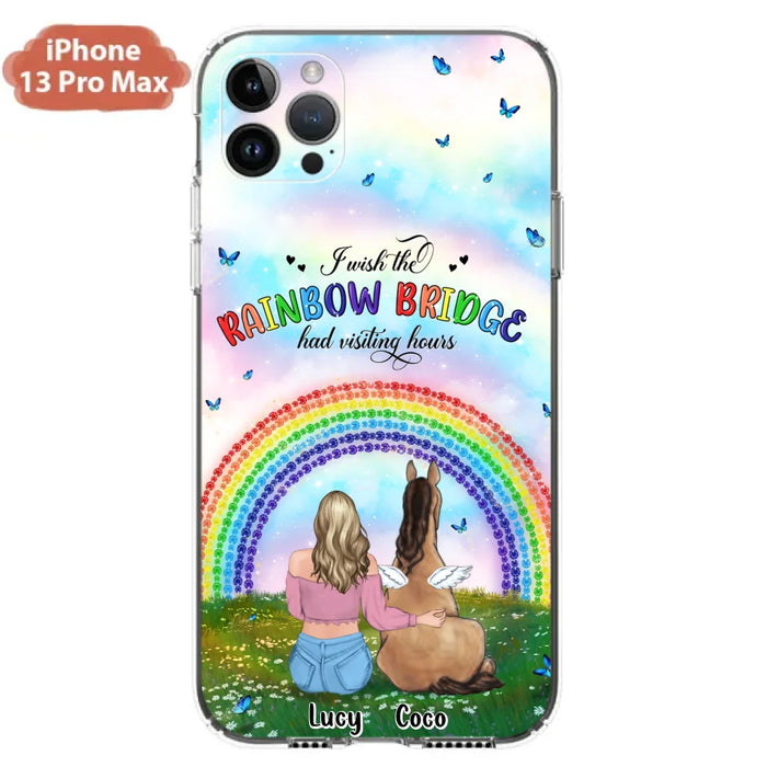 Custom Personalized Horse Memorial Phone Case - Upto 4 Horses - Memorial Gift For Horse Lover - I Wish The Rainbow Bridge Had Visiting Hours - Case For iPhone And Samsung