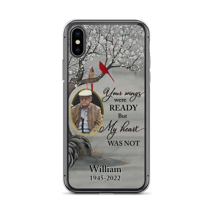 Custom Personalized Cardinal Memorial Phone Case for iPhone/ Samsung - Custom Photo - Your Wings Were Ready But My Heart Was Not