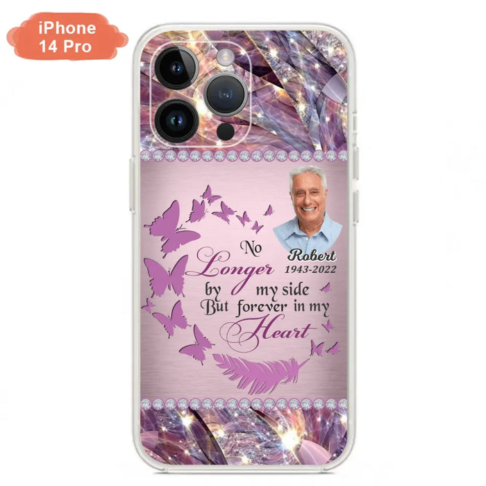 Custom Personalized Memorial Photo iPhone/ Samsung Phone Case - Memorial Gift Idea - No Longer By My Side But Forever In My Heart