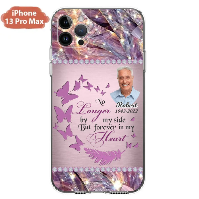 Custom Personalized Memorial Photo iPhone/ Samsung Phone Case - Memorial Gift Idea - No Longer By My Side But Forever In My Heart