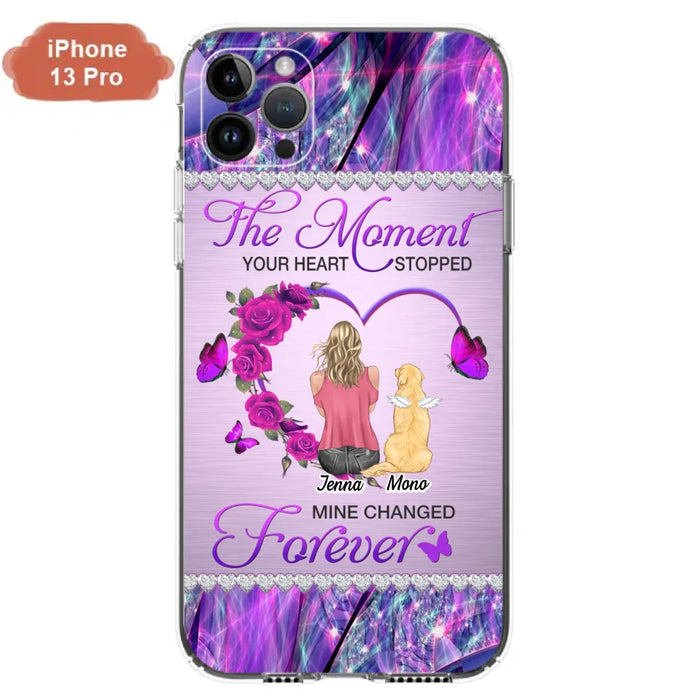 Custom Personalized Memorial Dog Mom iPhone/Samsung Phone Case - Memorial/ Mother's Day Gift Idea For Dog Mom - The Moment Your Heart Stopped Mine Changed Forever