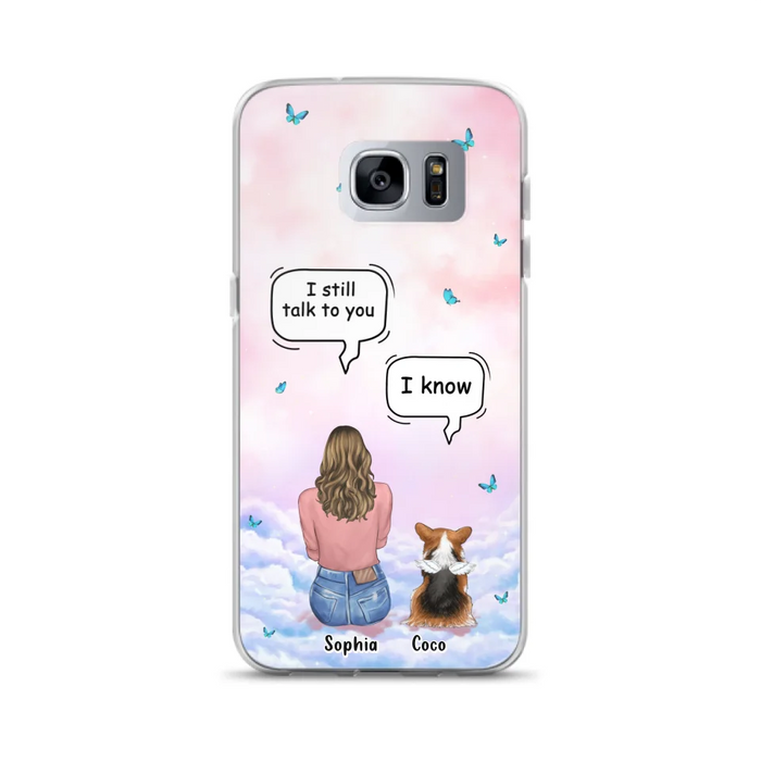 Custom Personalized Memorial Pet Phone Case - Upto 4 Pets - Memorial Gift Idea For Dog/Cat Lover - I Still Talk To You - Case For iPhone And Samsung