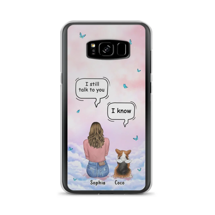 Custom Personalized Memorial Pet Phone Case - Upto 4 Pets - Memorial Gift Idea For Dog/Cat Lover - I Still Talk To You - Case For iPhone And Samsung