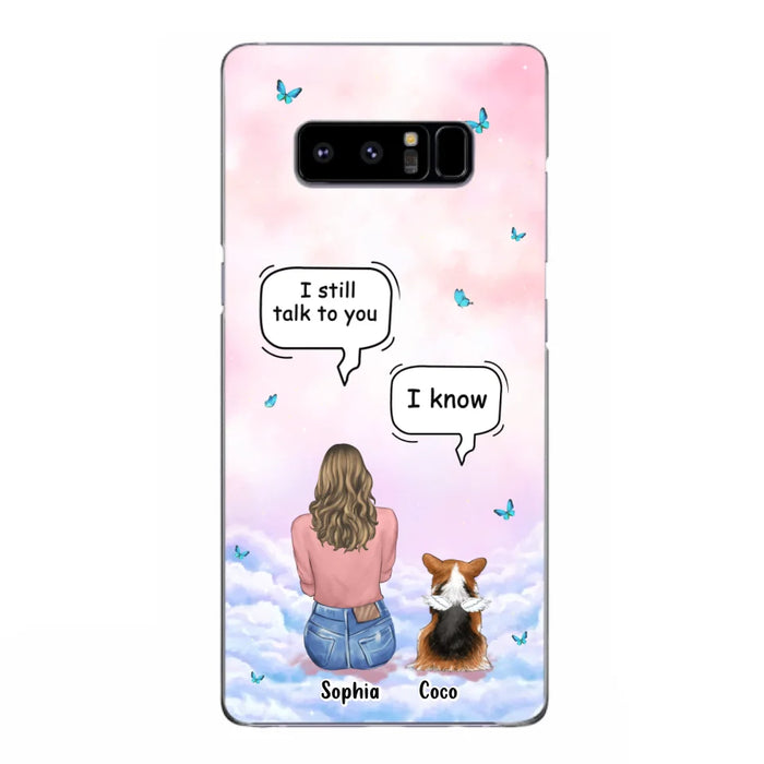 Custom Personalized Memorial Pet Phone Case - Upto 4 Pets - Memorial Gift Idea For Dog/Cat Lover - I Still Talk To You - Case For iPhone And Samsung