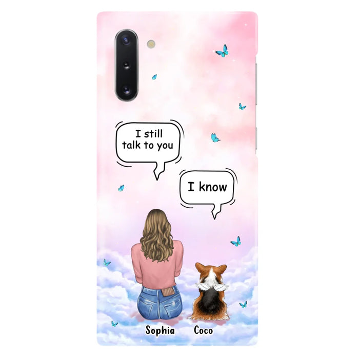 Custom Personalized Memorial Pet Phone Case - Upto 4 Pets - Memorial Gift Idea For Dog/Cat Lover - I Still Talk To You - Case For iPhone And Samsung