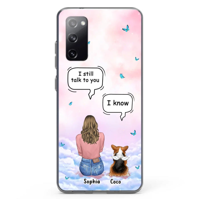 Custom Personalized Memorial Pet Phone Case - Upto 4 Pets - Memorial Gift Idea For Dog/Cat Lover - I Still Talk To You - Case For iPhone And Samsung